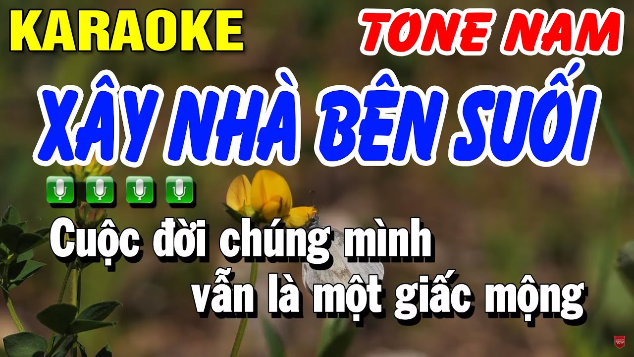 Karaoke Xây Nhà Bên Suối Nhạc Sống Tone Nam Em | Huỳnh Lê