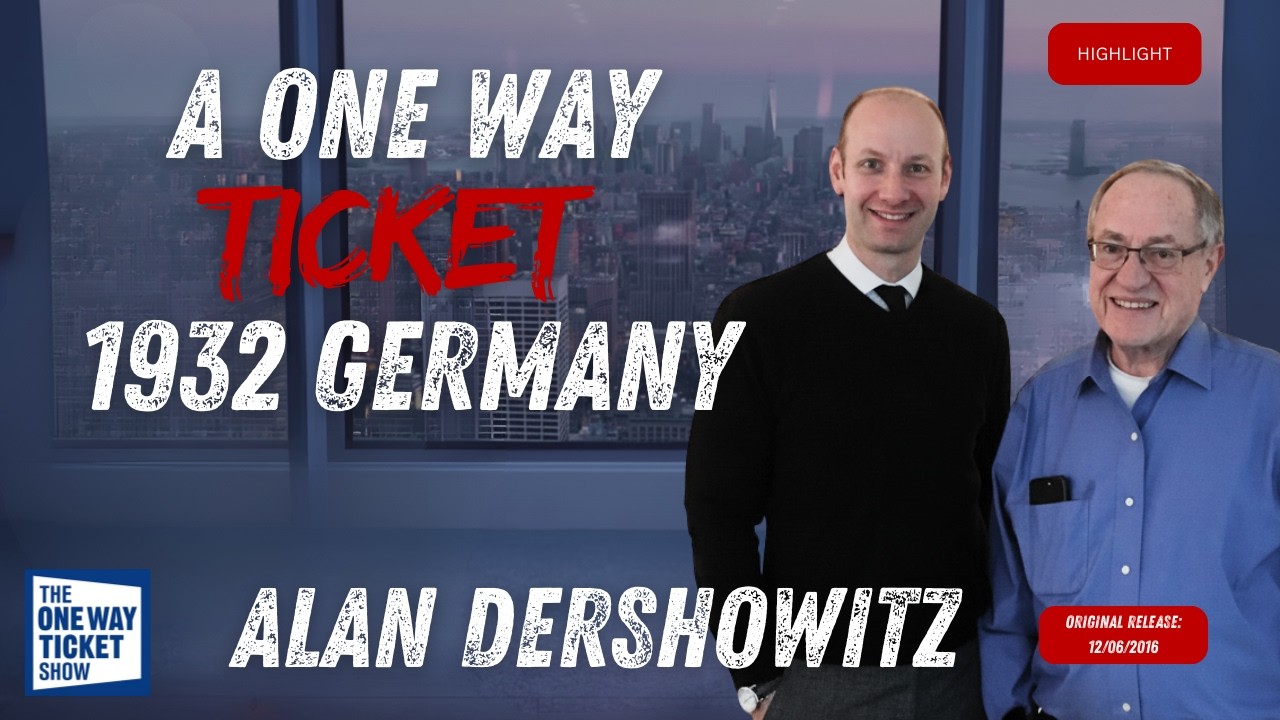 Alan Dershowitz on Germany 1932 and the Holocaust
