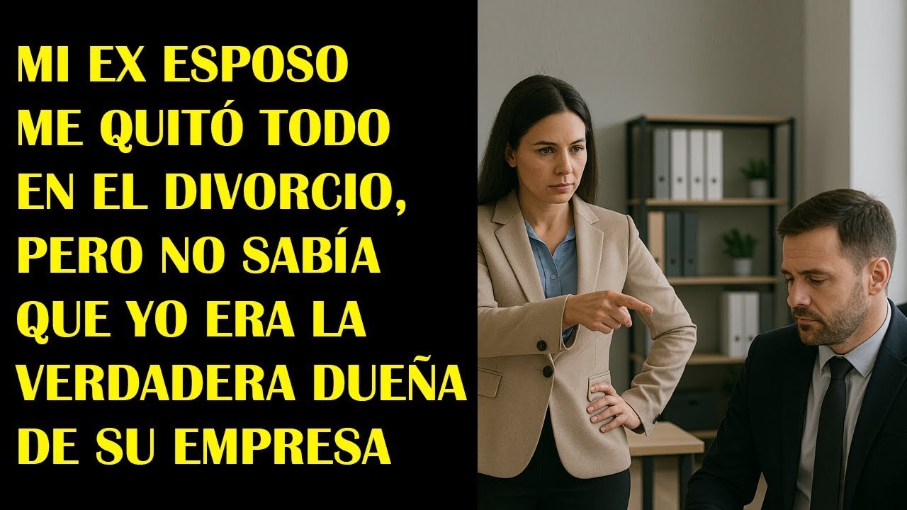 Mi Ex Esposo Me Quitó Todo en el Divorcio, Pero No Sabía Que Yo Era la Verdadera Dueña de Su Empresa