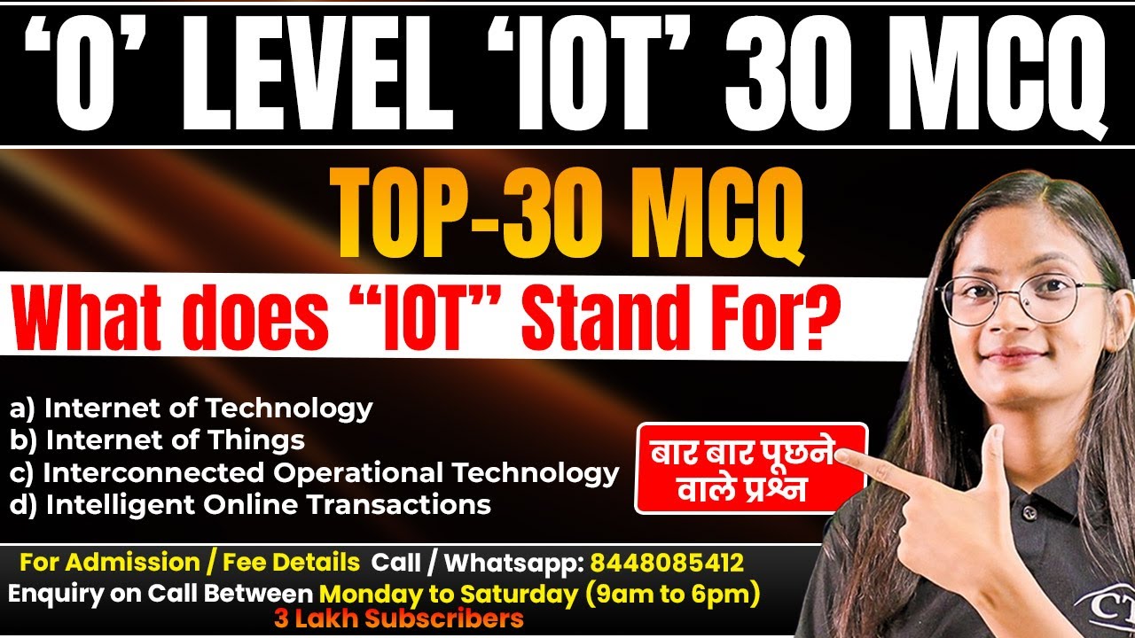 IoT MCQ's | Top 30 IoT 'O' Level Questions & Answer | What does IoT Stands for? | CTA