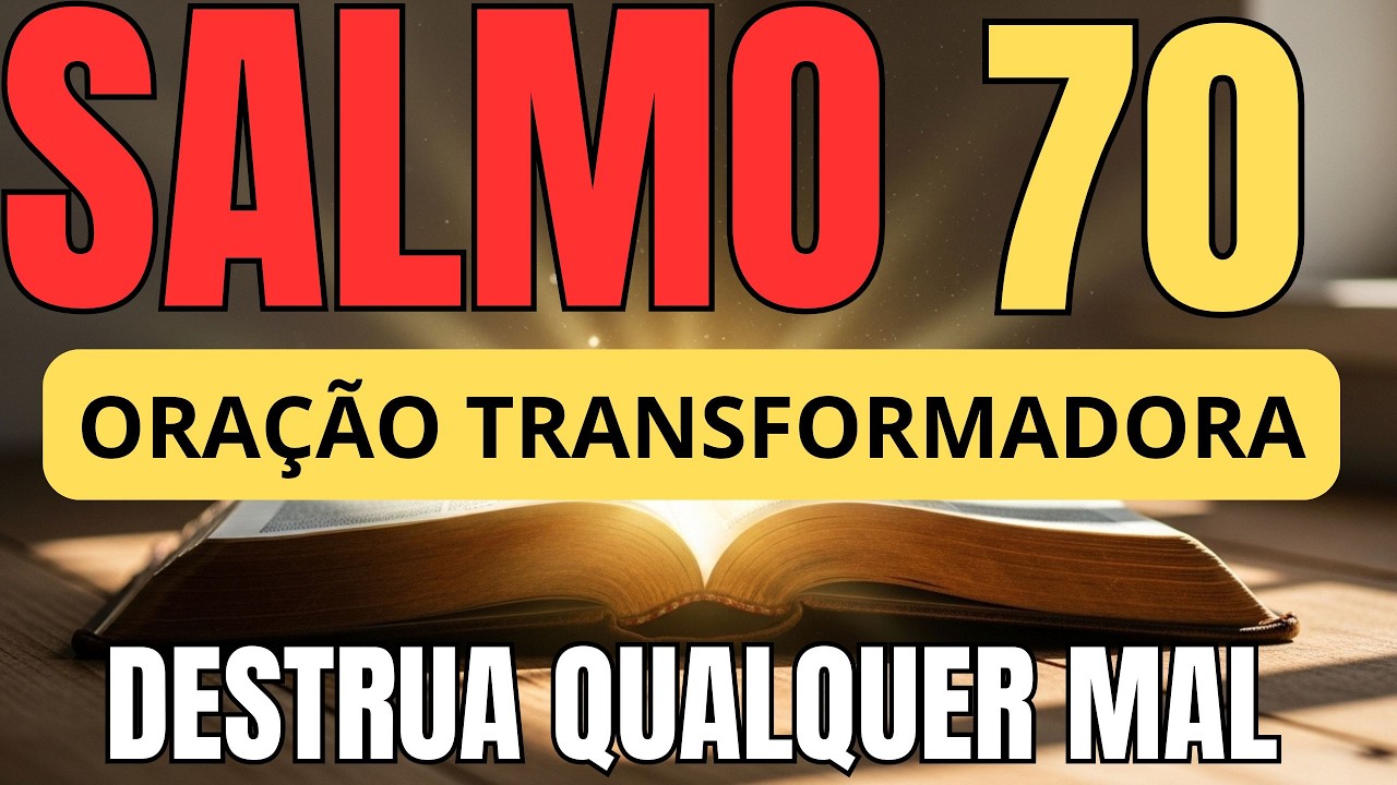 SALMO 70: Uma Oração Para Resposta Imediata
