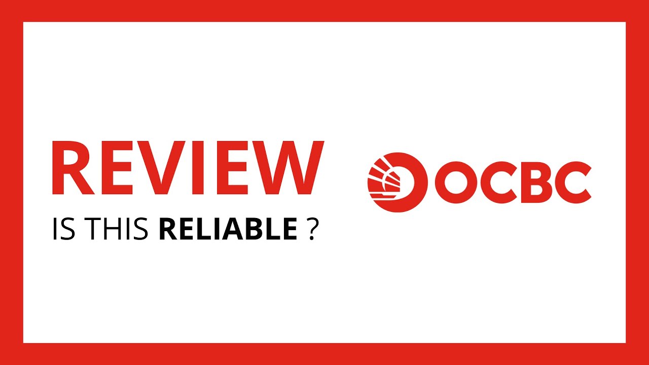 OCBC BANK: Test & Review in 2024 (Best Bank in Singapore? Is this reliable?)