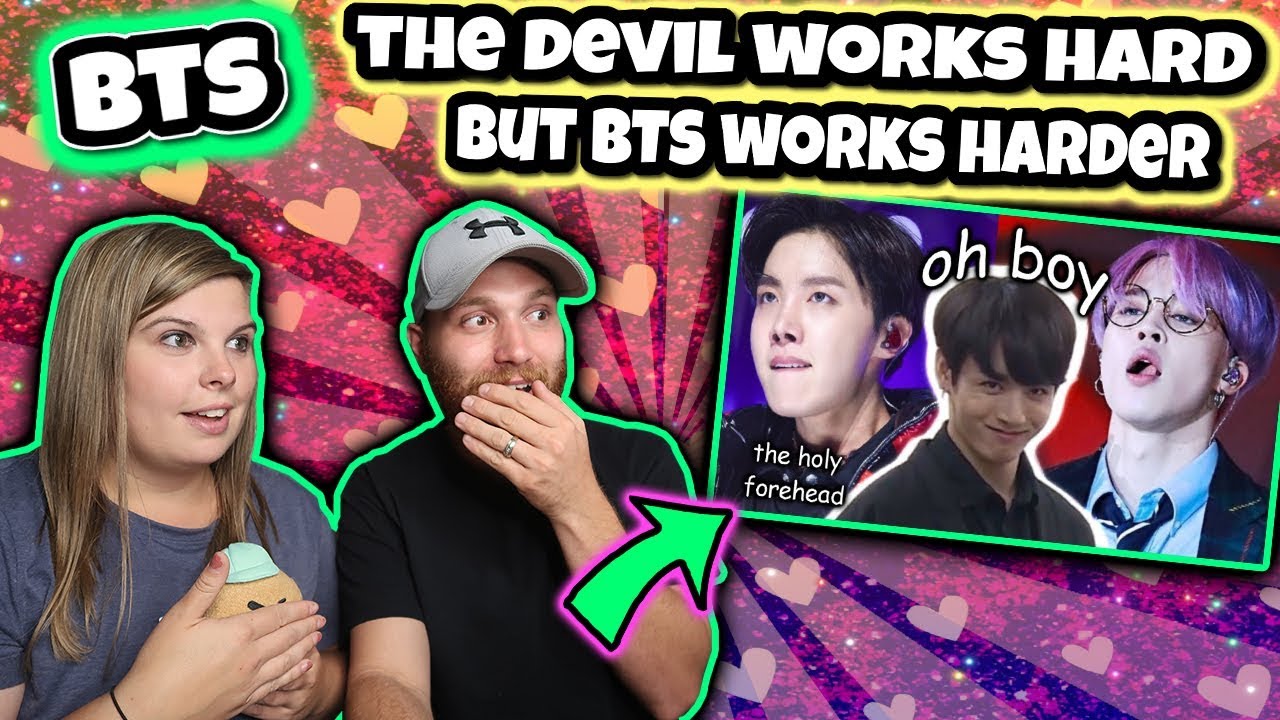 the devil works hard but BTS works harder REACTION