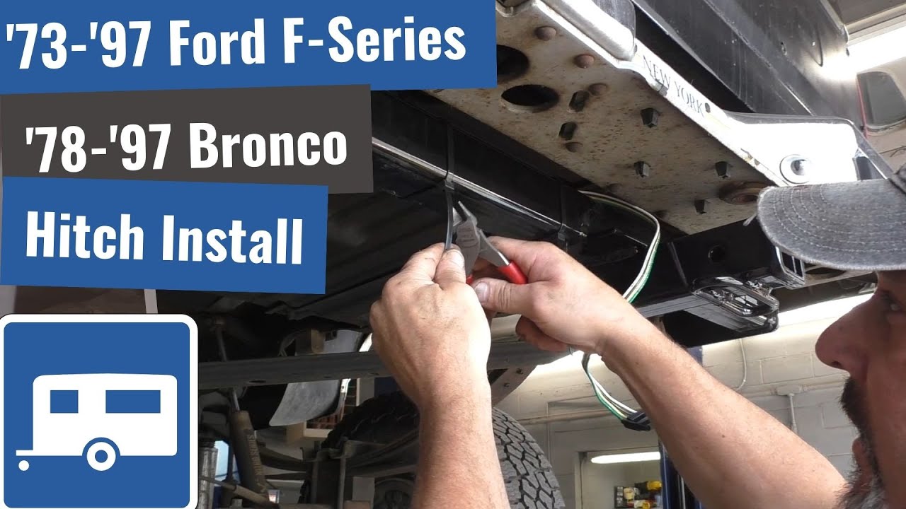 '73 to '97 Ford F Series & Bronco Hitch Installation