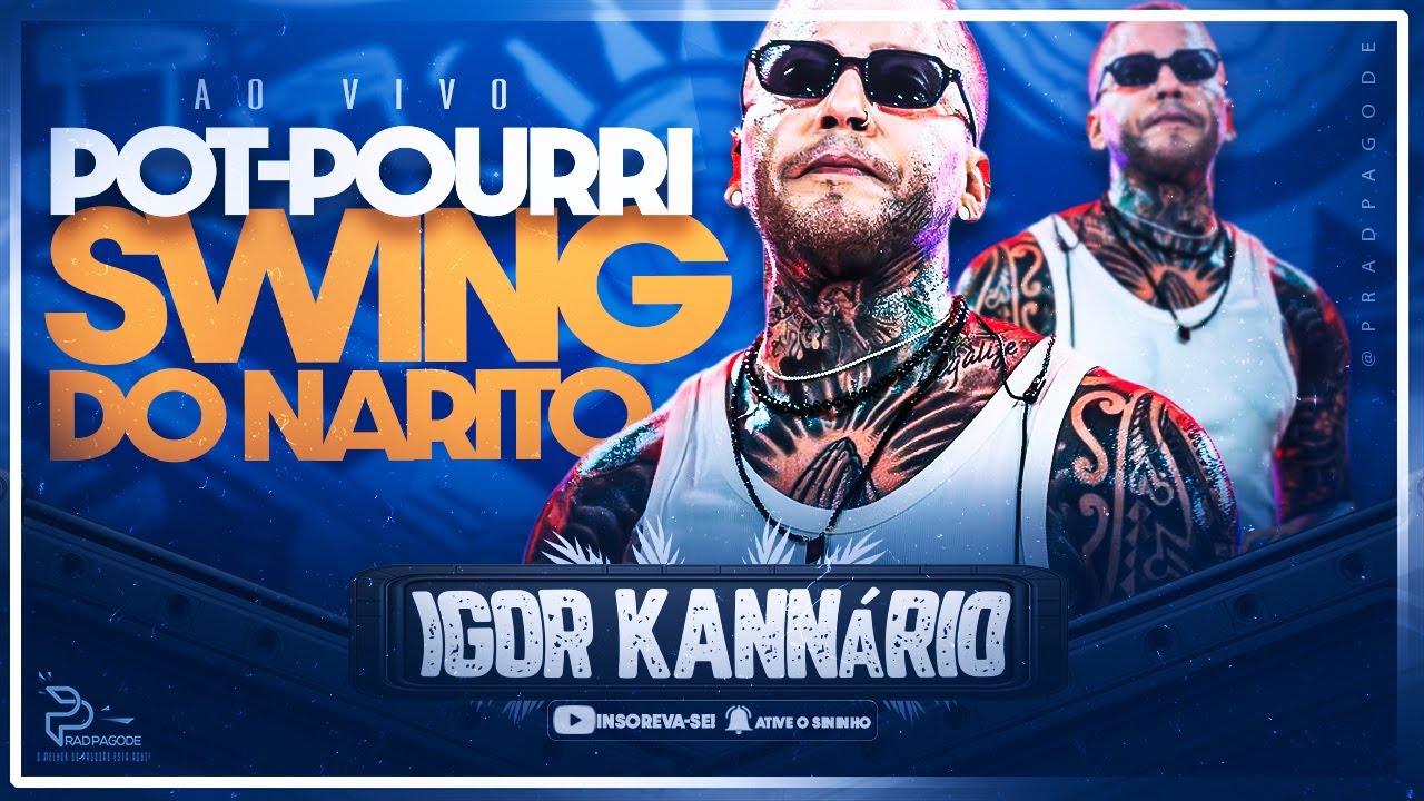 IGOR KANNÁRIO - POT-POURRI SWING DO NARITO (AO VIVO) PAGODÃO PRA BATER NO PAREDÃO 🔥