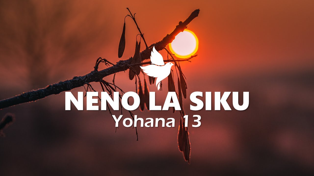 NENO LA SIKU | Yohana 13 | Maombi Ya Kufunguliwa Hatua za Maisha