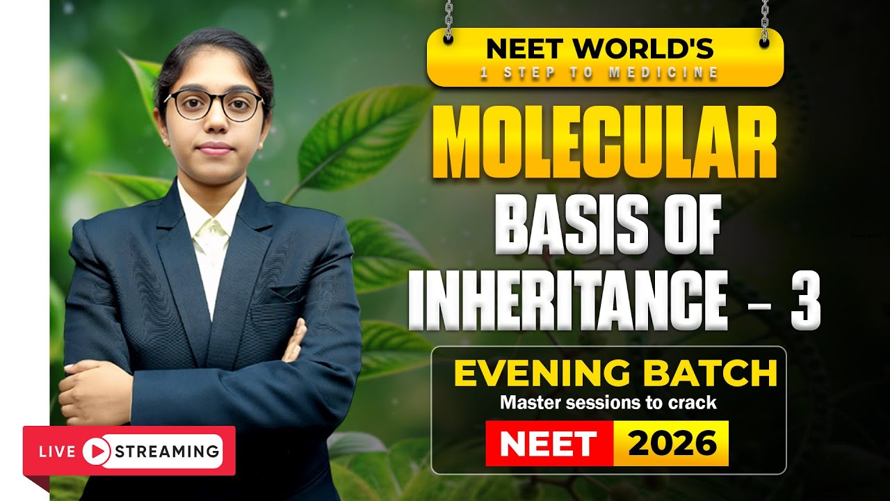 NEET 2026 Genetics | Molecular Basis of Inheritance Part-3 | Live Class