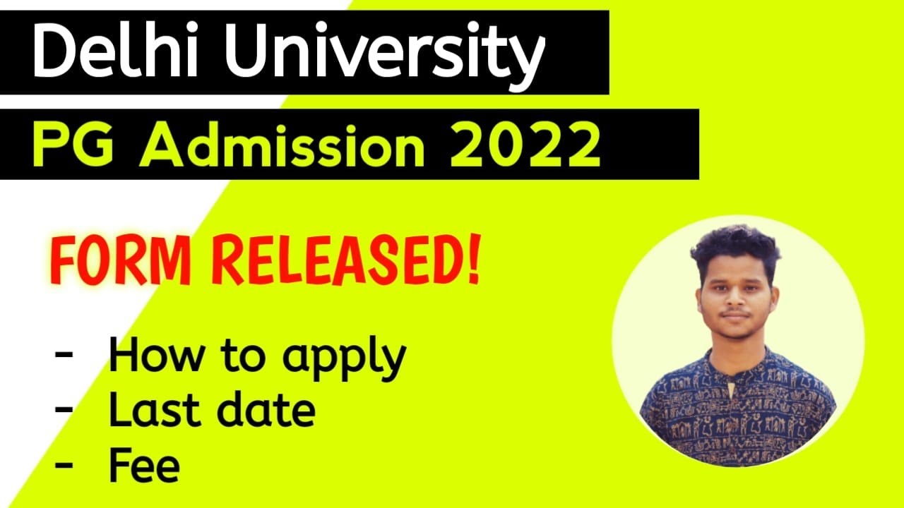 How to apply for DU PG Application form/Admission Process 2022/Last date/Eligibility/Fee/Exam centre