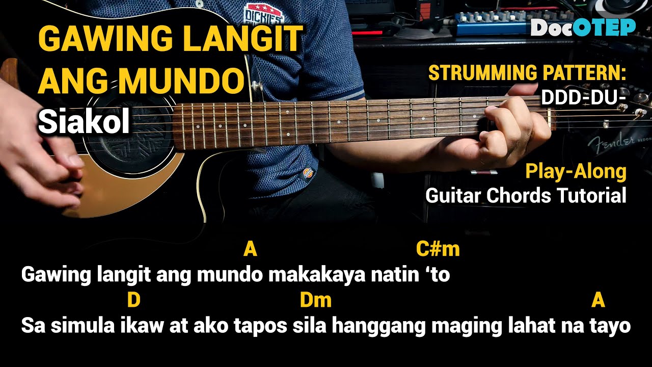 Gawing Langit Ang Mundo - Siakol (Guitar Chords Tutorial with Lyrics and Strumming Pattern)