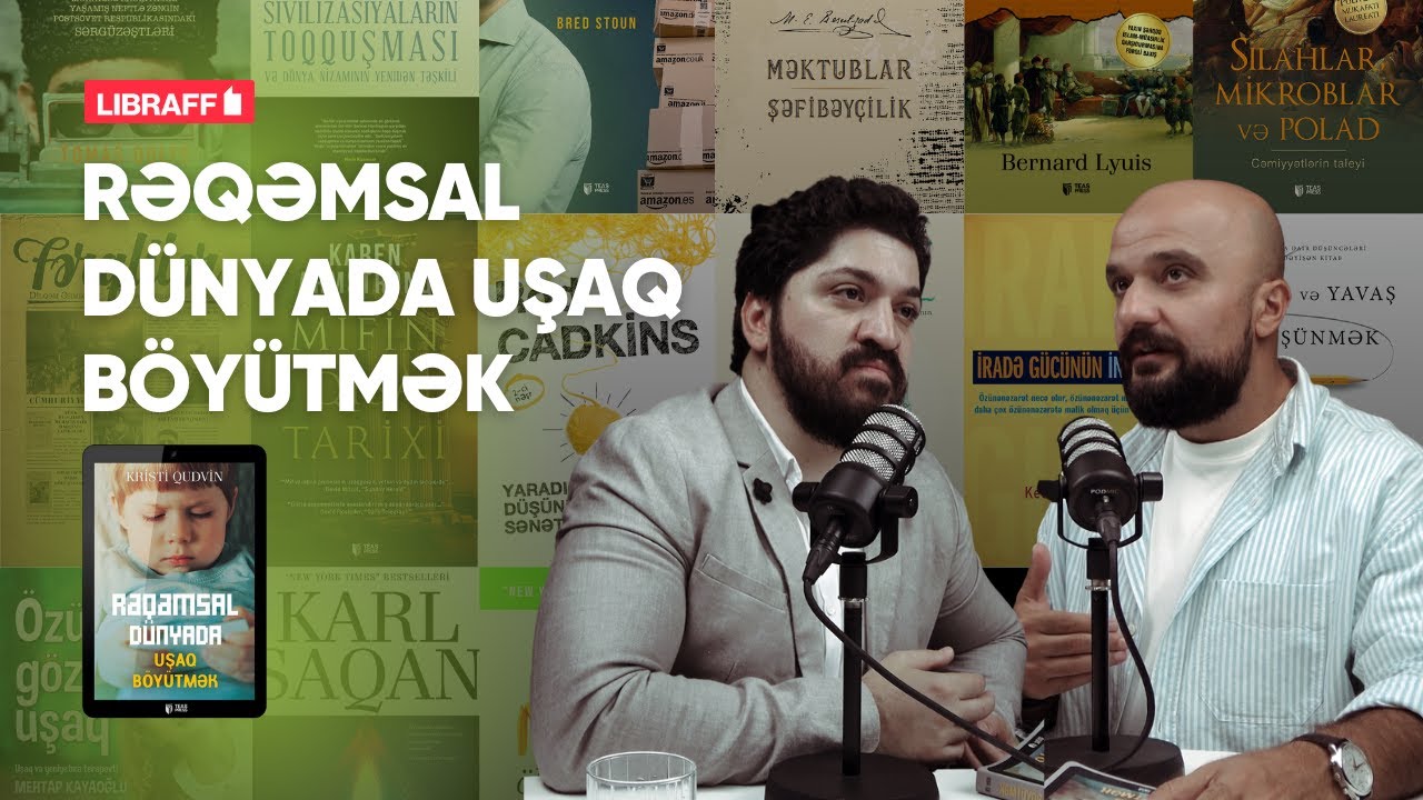 Rəqəmsal dünyada uşaq böyütmək | Bu kitabı niyə oxumalıyam? | Söhbətgah