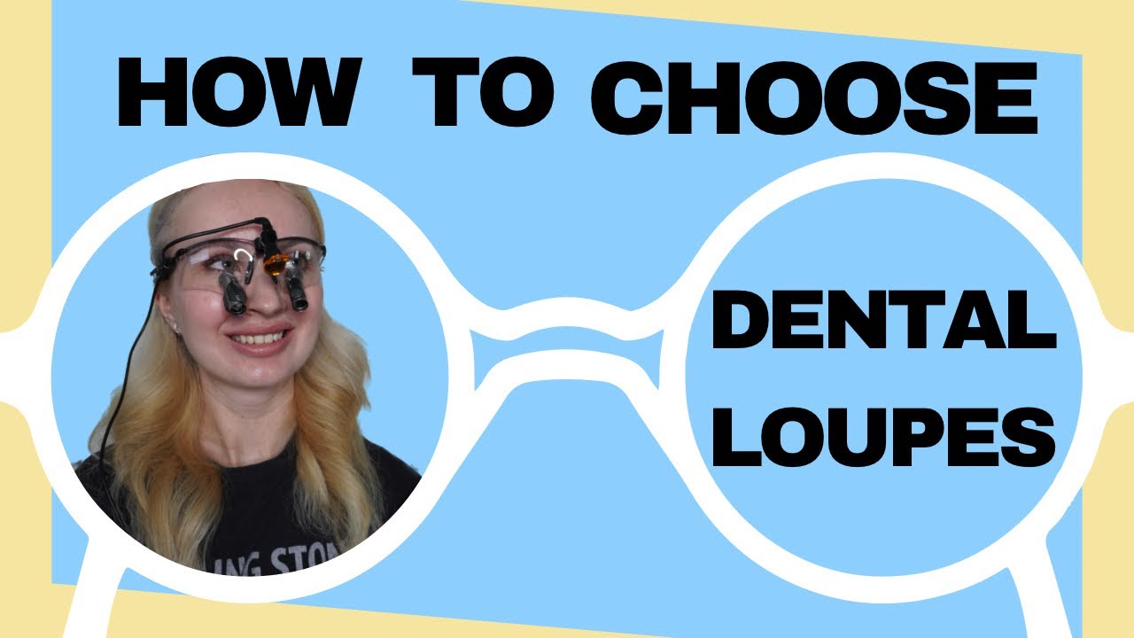 How to Choose Dental Loupes?