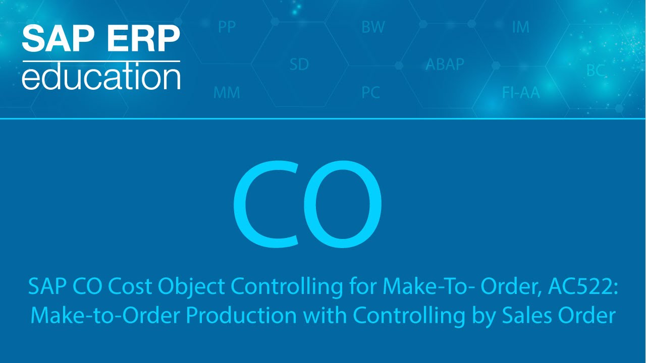 SAP CO Cost Object Controlling for Make-To- Order : Part № 1 Make-to-Order Production by Sales Order