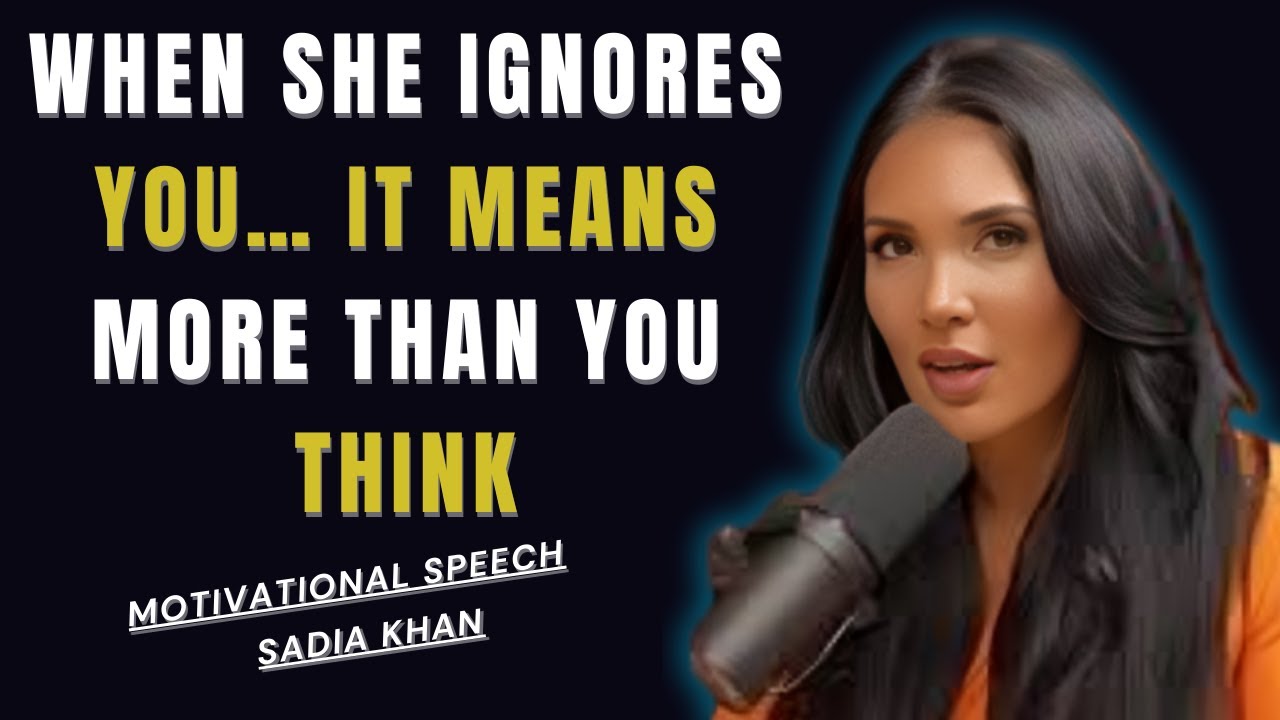 When She Ignores You… It Means More Than You Think | Sadia Khan