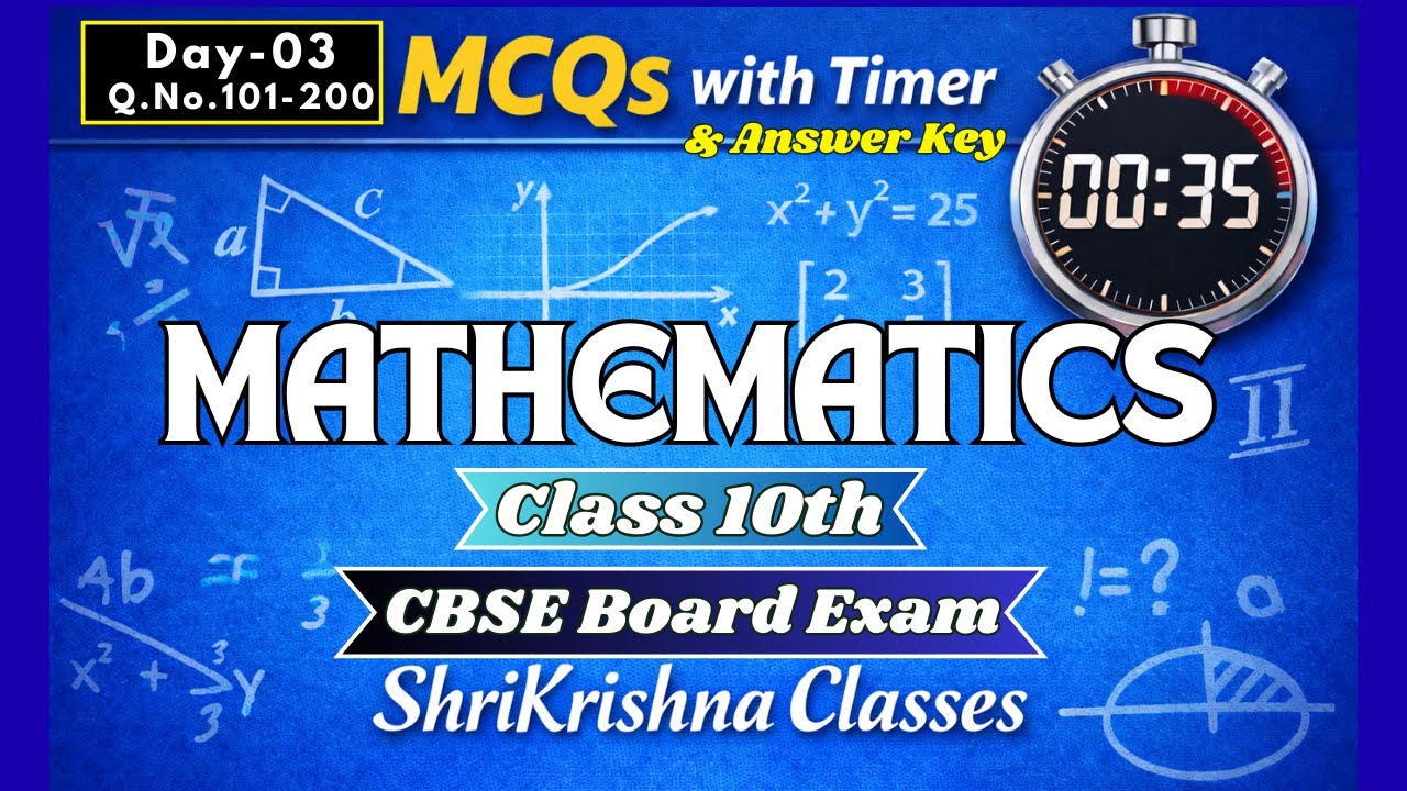 Class 10 Maths MCQs | Time Limit Practice | Q.No.101-200 Day-03 | ShriKrishna Classes 