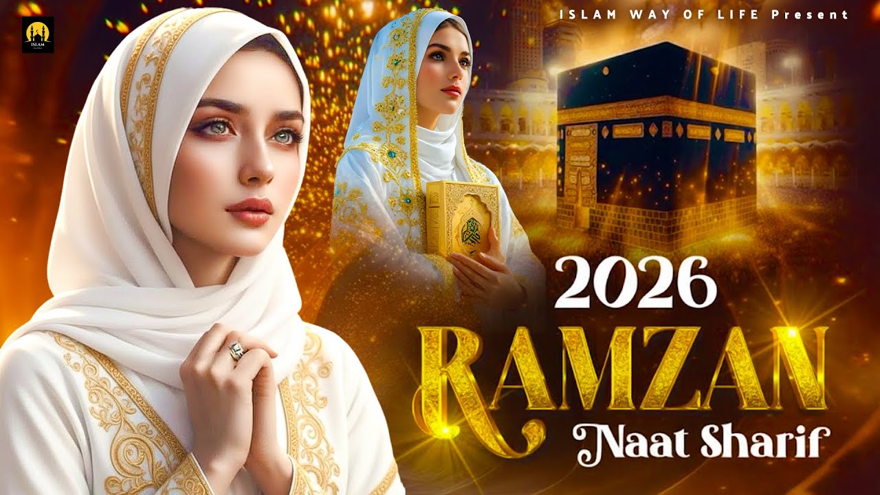 2026 Best Ramzan Naat Sharif - Very Heart Touching Naat - Ramzan Naat Sharif - Best Naat Sharif 2026