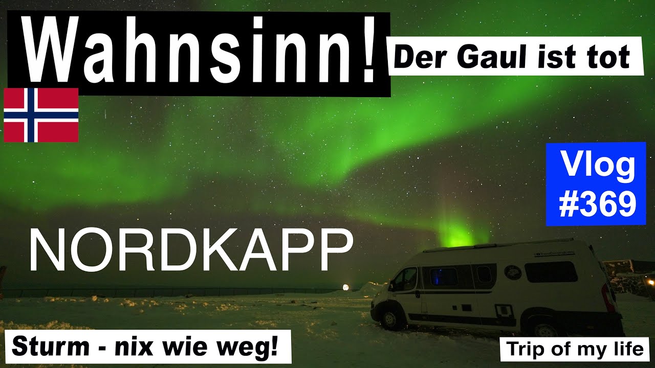#369 Roadtrip Norwegen, NORDKAPP | Polarlichter | Sturm Flucht | Privater Konvoi | Aurora Borealis