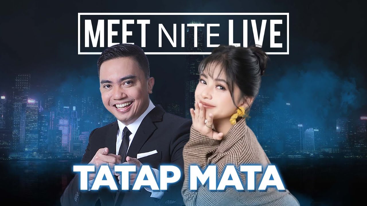 [FULL] TATAP MATA | MEET NITE LIVE