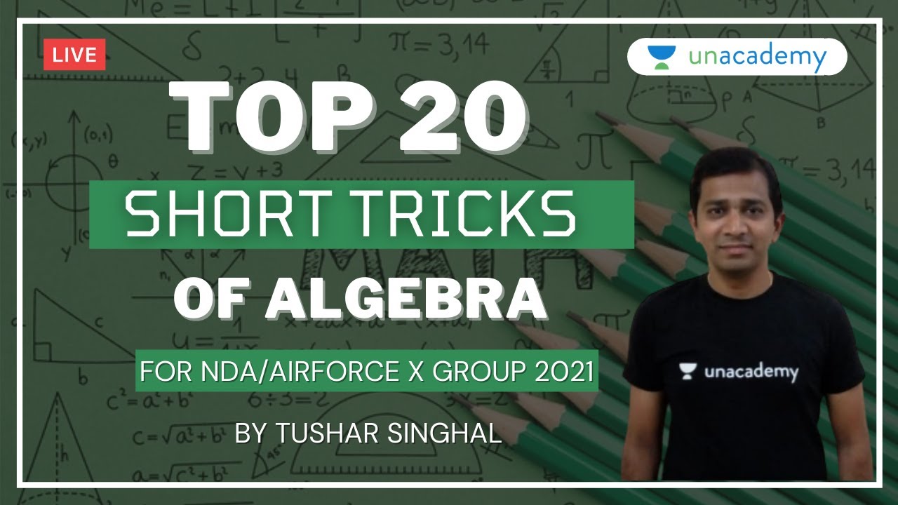 Top 20 Short Tricks of Algebra for NDA 2021 | NDA/AirforceX Group 2021 | Tushar Singhal