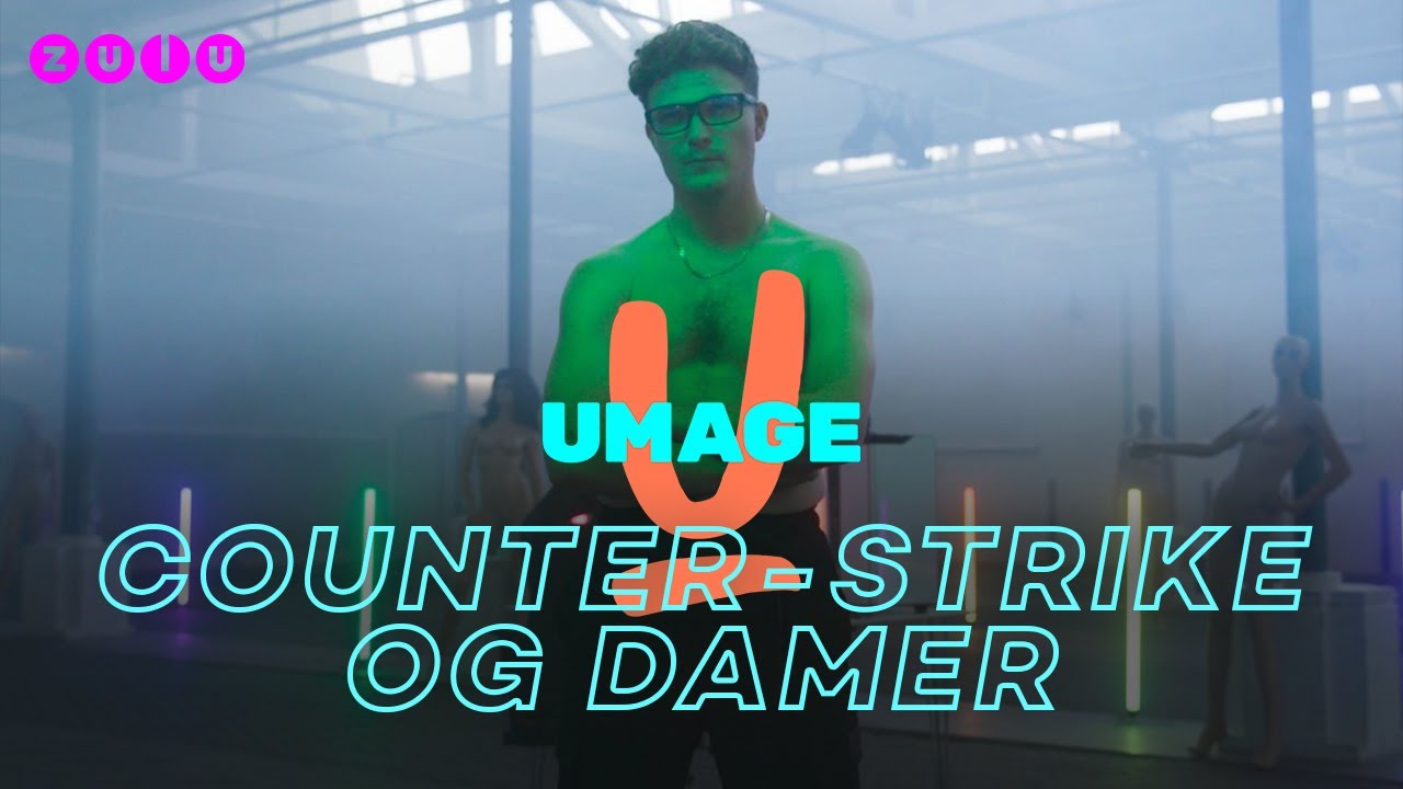 Umage p&aring; TV 2 ZULU: Umage Image &ndash; COUNTER-STRIKE OG DAMER