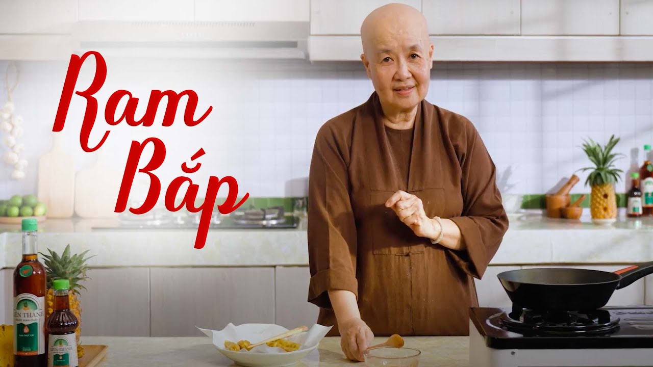 Nấu chay ngon cùng cô Tuệ Vân - RAM BẮP