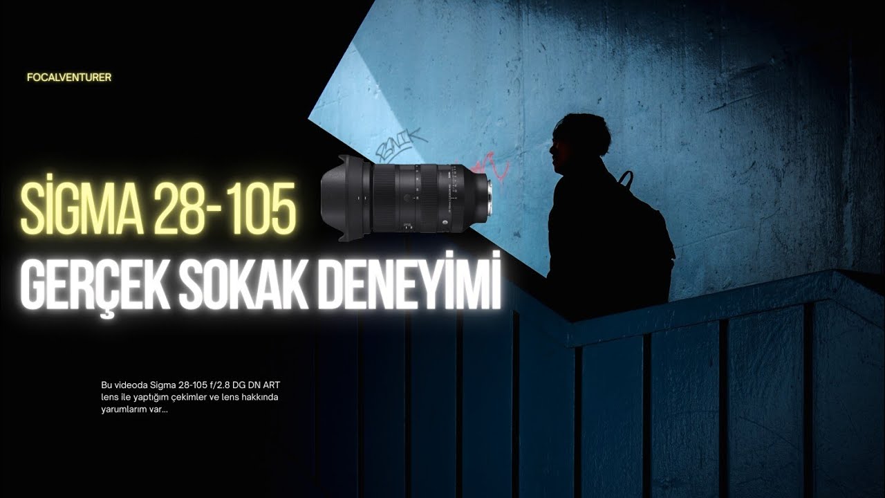 Sigma 28-105mm f/2.8 DG DN Art ile Sokak Fotoğrafçılığı | Gerçek Deneyim
