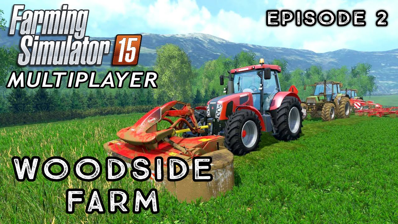 Multiplayer Farming Simulator 15 | Woodside Farm | Episode 2