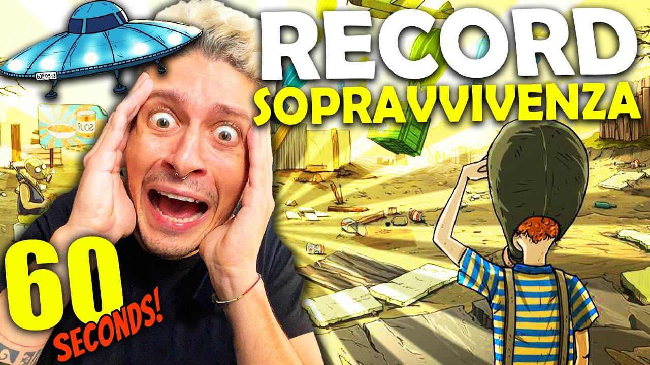 SOPRAVVIVENZA DA RECORD SU 60 SECONDS !!