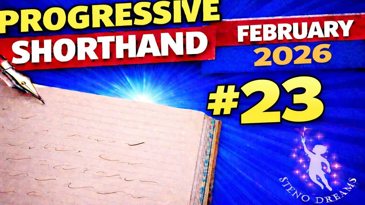 February 2026 Progressive Shorthand Ex 23 @80wpm @StenoDreams 