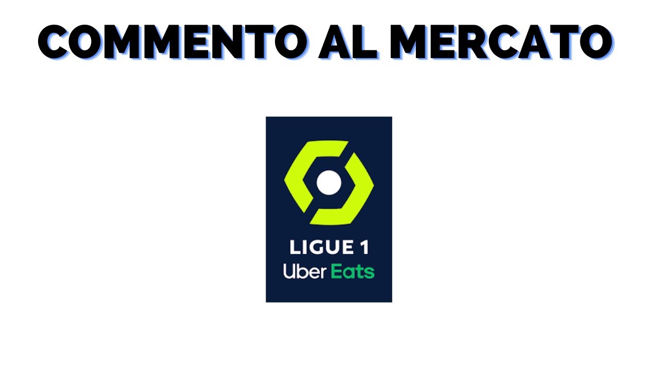 INIZIA UNA NUOVA SERIE!! PARLIAMO DEL MERCATO ESTIVO IN LIGUE 1!! ~ COMMENTO AL MERCATO #1