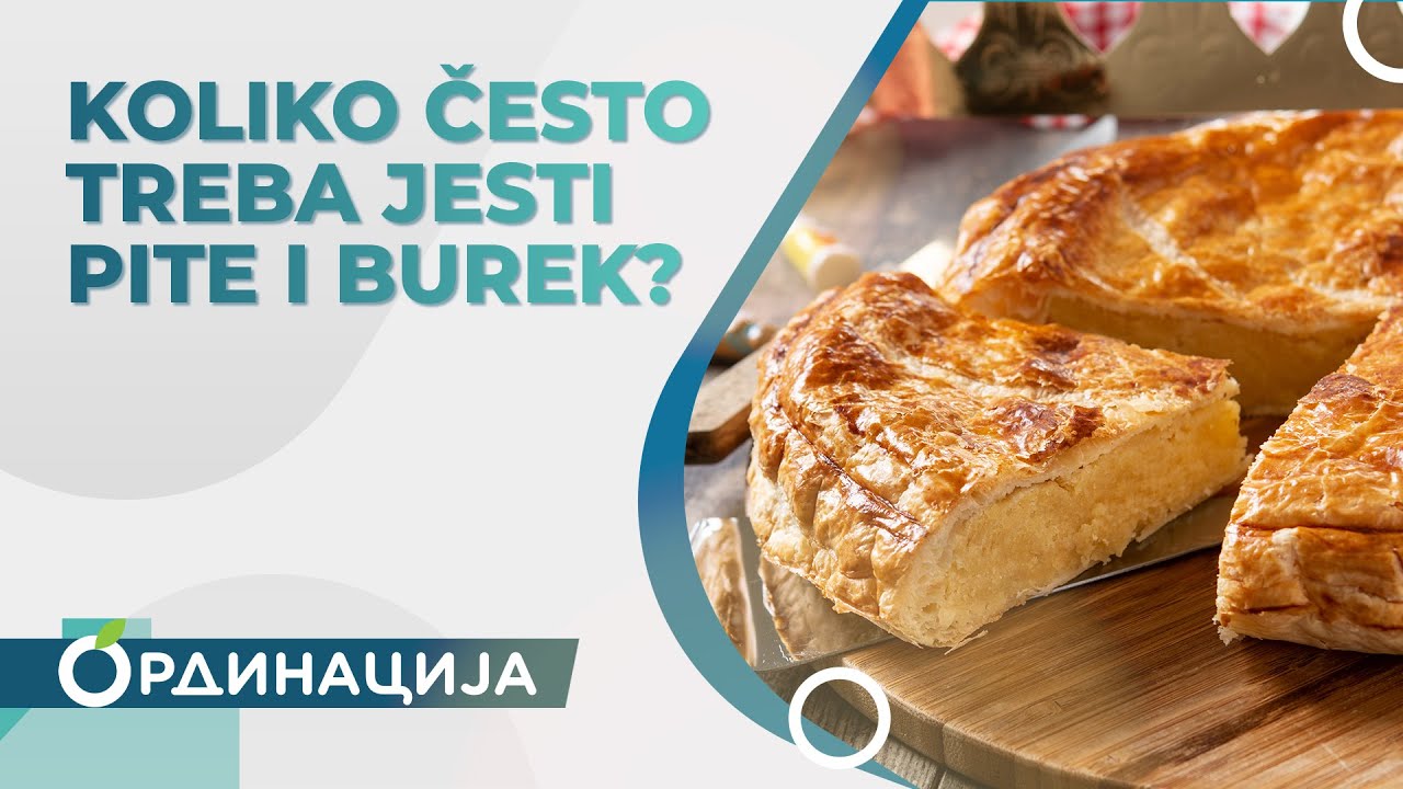 Koliko često treba jesti pite i burek? | RTS ordinacija (cela emisija)