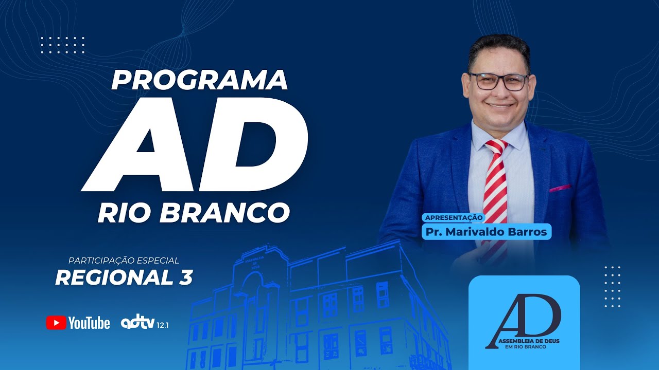 Programa AD Rio Branco | Regional 3 - 11/03/2026