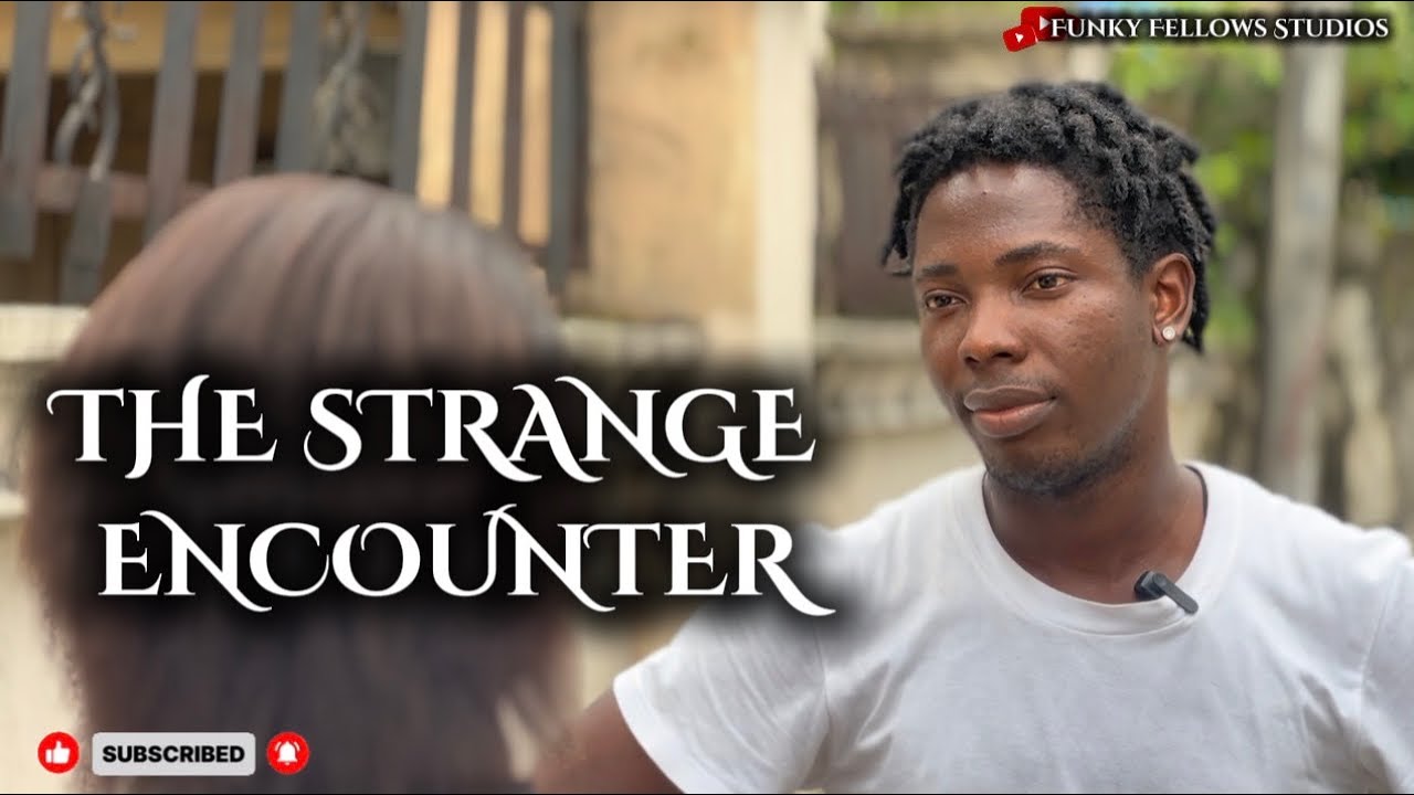 The Strange Encounter ( watch this amazing video) | Funky Fellows Studios