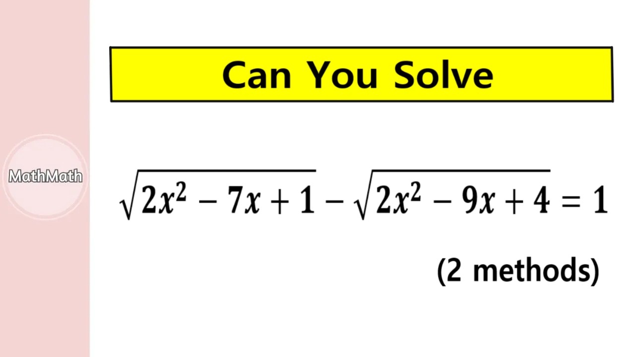 2 methods to solve! Difficult radical equation problem | Irrational Expressions (Problem 14)