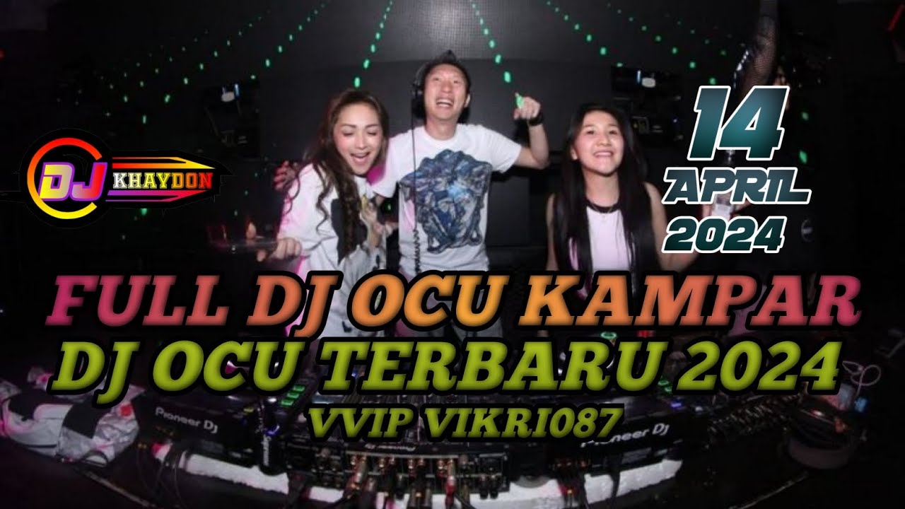 DJ OCU TERBARU VIRAL TIKTOK FULL ALBUM DJ OCU 