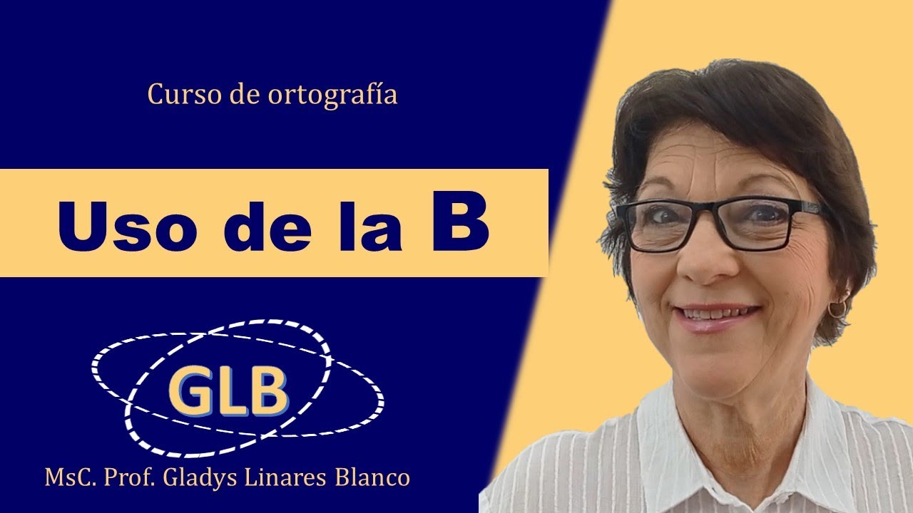 Uso de la B