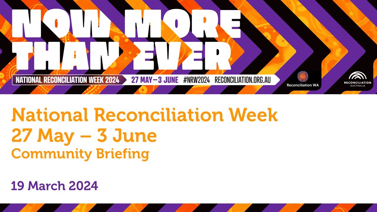 National Reconciliation Week Community Briefing