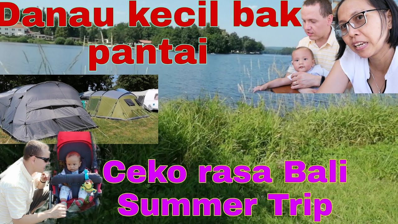 LIBURAN MUSIM PANAS PART 1, DANAU DI CEKO DIBUAT SERASA DI PANTAI.