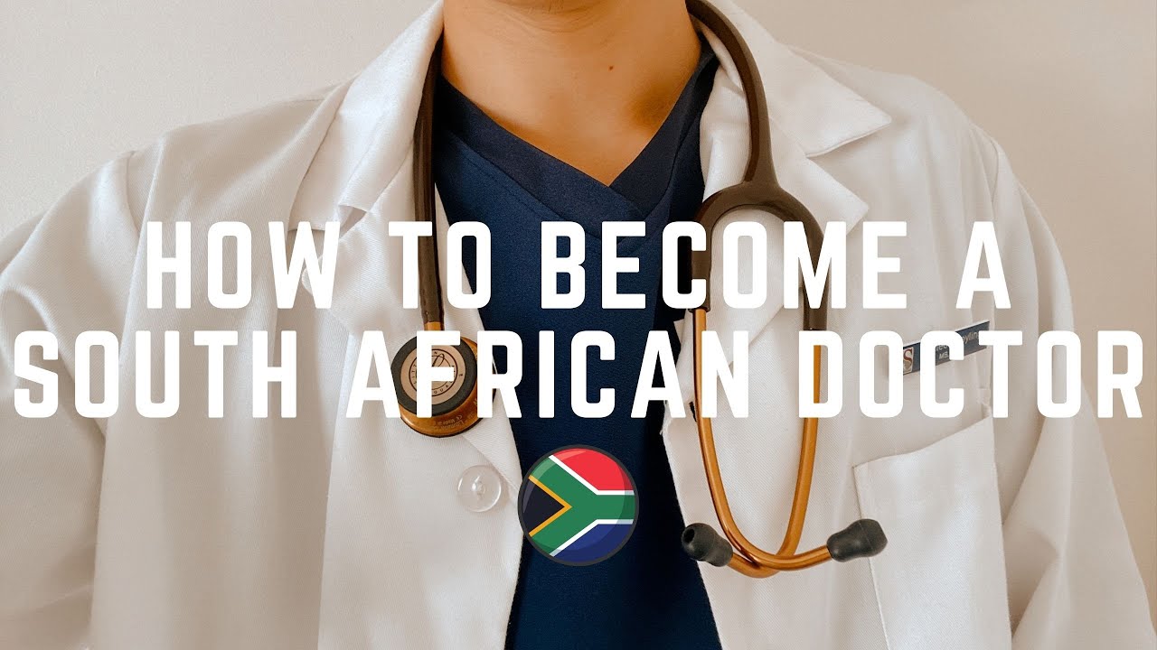 How To Become A South African Doctor | SA Medicine
