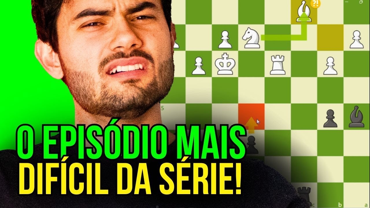 Esse foi o EPISÓDIO MAIS DIFÍCIL de TODA a SERIE!!! Rumo ao Top 1 do Brasil Xadrez