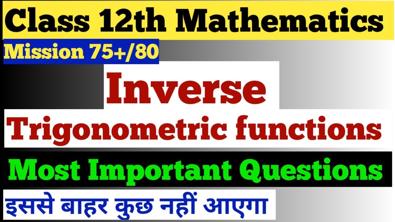 Class 12th Mathematics || Inverse Trigonometric Functions | ITF  🎯 || Most important questions