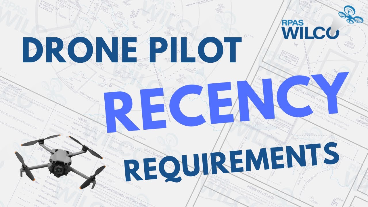 How to Set Pilot Recency Requirements | RPAS Wilco
