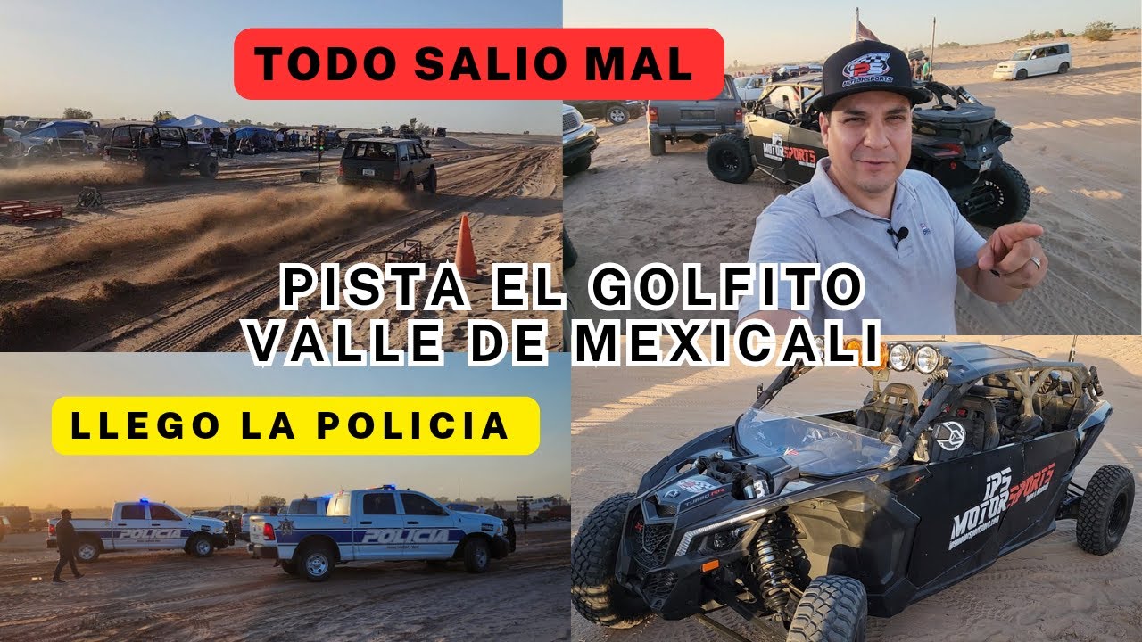 Carreras Pista el Golfito del Valle de Mexicali | LLego la Policia y Esto Fue lo que Paso.