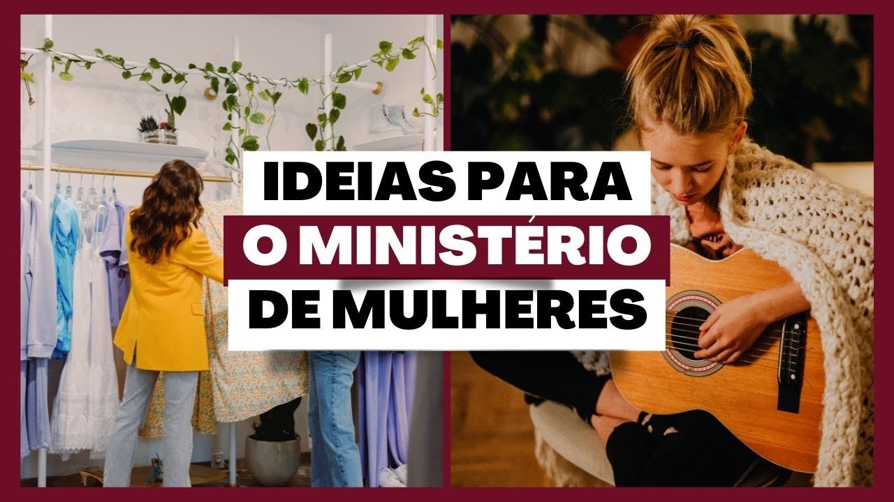 5 Ideias criativas para o ministério de mulheres