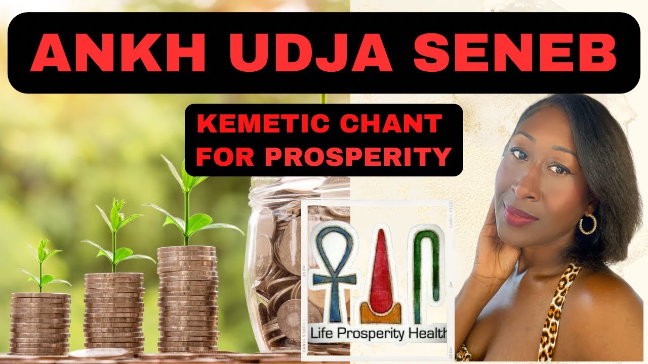 𓋹 Ankh Udja Seneb 𓋴 Hekau | Kemetic Chant for Prosperity in 2020