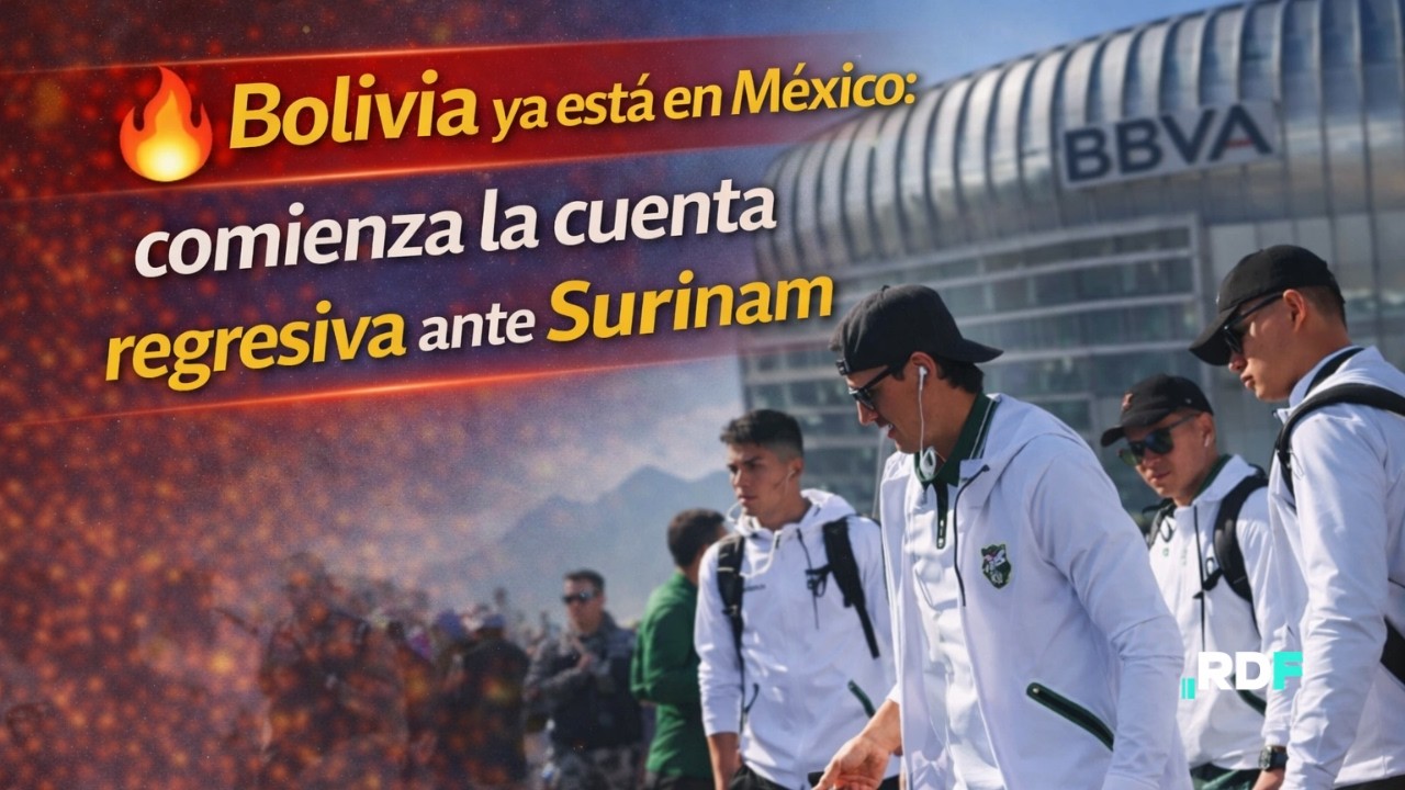 🔥 Bolivia ya está en México: comienza la cuenta regresiva ante Surinam