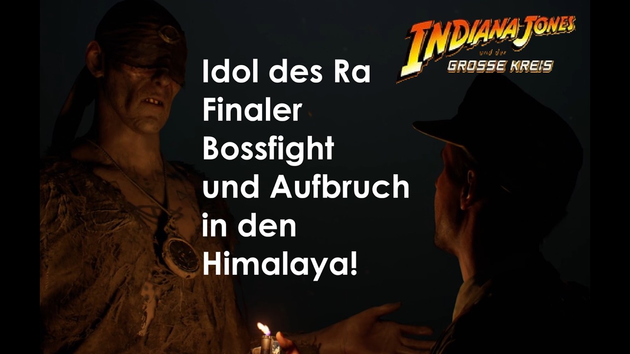 Idol des Ra - Finale gegen den blinden Giganten und Aufbruch in den Himalaya!