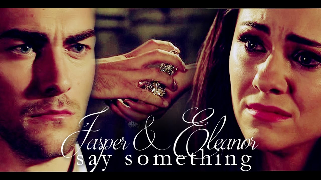 Jasper & Eleanor | Say Something (2x06)