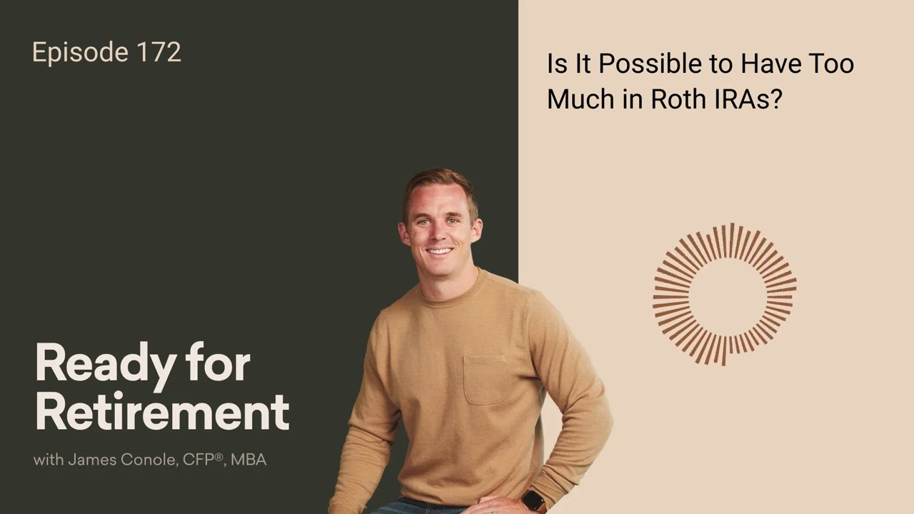 Is It Possible to Have Too Much in Roth IRAs?