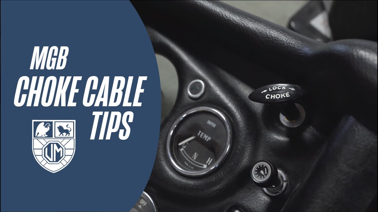 320 MG Tech | MGB Choke Cable Tips