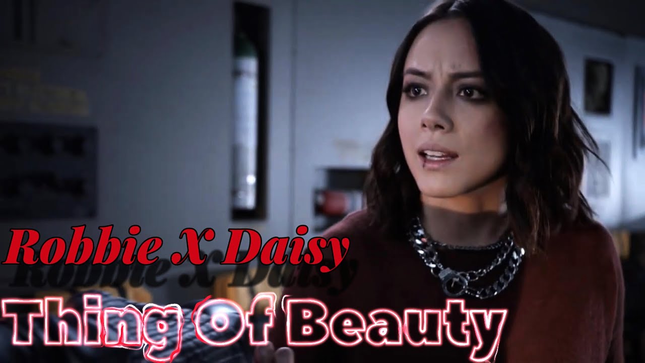 Robbie X Daisy || Thing Of Beauty